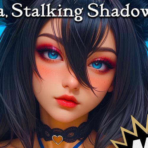 Ukkima, Stalking Shadow